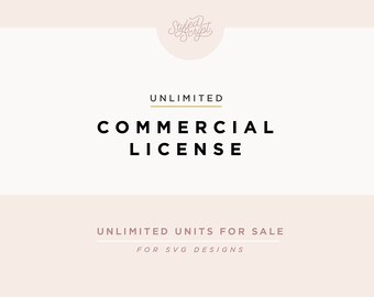 SVG UNLIMITED Commercial License for 1 SVG File, Commercial Use of 100+ Units for Sale