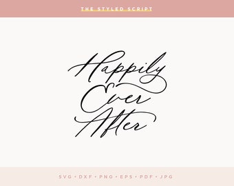 Happily Ever After SVG, Wedding SVG file, Silhouette, Cameo, Cricut Design, Hand lettered SVG, Quote, svg file