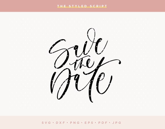 Download Save The Date Svg Save The Date Svg File Silhouette Cameo Etsy
