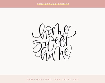 Home Sweet Home SVG, Housewarming SVG file, Silhouette, Cameo, Cricut Design, Hand lettered SVG, Quote, svg file, new house svg