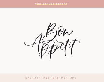 Bon Appetit SVG, Wedding SVG file, Silhouette, Cameo, Cricut Design, Hand lettered SVG, Food Quote, Chef Overlay, svg file