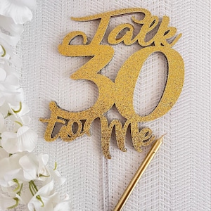 Funny 30th Birthday Cake Topper, Talk 30 To Me, Table Centerpiece Number Decoration, Birthday cake topper, Funny cake topper