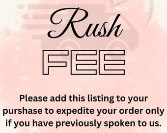 Rush Order Fee