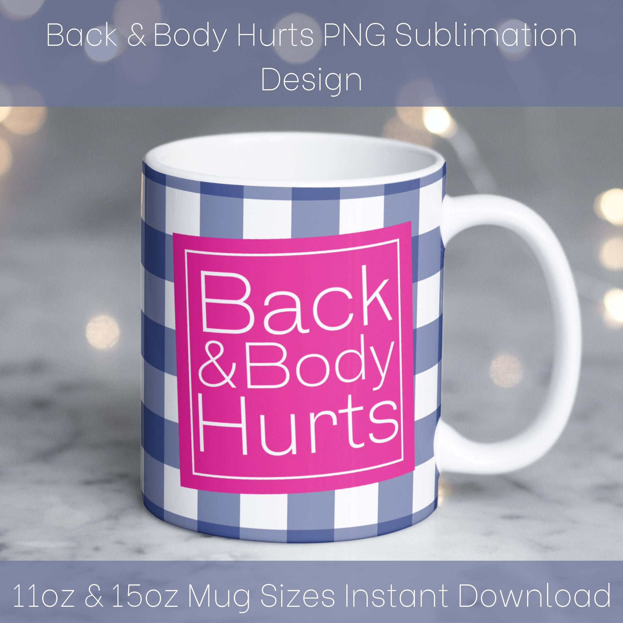 Back and Body Hurts Mug Design Back and Body Hurts Mug Etsy Canada