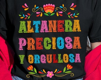 Altanera, Preciosa y Orgullosa shirt, Latina shirt, Regalos en español, Mexican shirt, Spanish shirt, Regalos para Mama