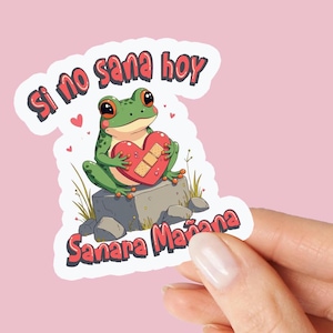 Si No Sana Hoy Sanara Mañana Sticker: Latina Amor Propio Laptop Decal