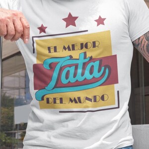 El mejor tata del mundo, El mejor abuelo shirt, Abuelo gift, Regalos en Español, Regalo para Papa. Abuelo shirt, Abuelito gift, Spanish gif