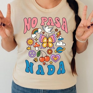 No pasa nada shirt, Retro Latina shirt, Latina gift idea, Regalos en español, Mexican shirt, Spanish gift, Spanish shirt, Paz mental shirt