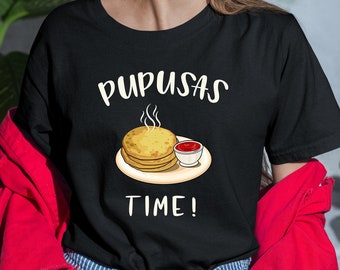 Pupusas Time Shirt, Salvadorian Pride Tee