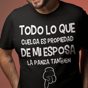 Todo lo que cuelga shirt, Funny Spanish shirt, Mexican shirt, Regalos en español, Regalos para Papa, Latino shirt, Regalos para Esposo