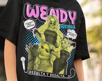 Wendy Guevara, La casa de los Famosos, Resulta y Resalta, Latina shirt, Trendy shirt, Spanish shirt, Mexican shirt, Wendy Guevara shirt