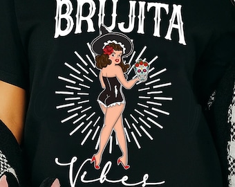 Brujita Vibes T-Shirt: Dia de Muertos Latina Tee