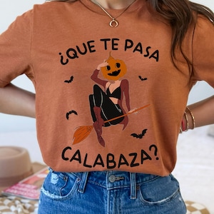 Que te pasa calabaza shirt, Latina shirt, Spanish Halloween, Dia de Muertos shirt, Regalos en español, Spanish shirt, Halloween shirt