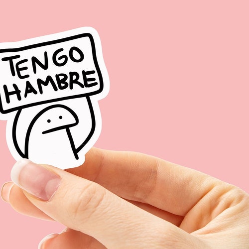 Tengo Hambre Sticker Funny Spanish Sticker Latino Sticker Etsy
