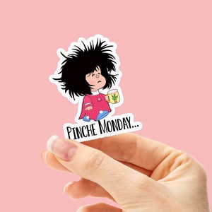 Pinche Monday Sticker, Spanish Sticker, Latin sticker, Pegatina en Español, Calcomania, Mafalda Sticker, Mexican sticker, Kiss-Cut Stickers