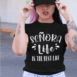 Señora Life shirt, Latina Shirt, Spanish Shirt, Regalos espanol, Chingona Shirt, Spanish Gift, Mamacita shirt, Funny Spanish,Regalos de Mama