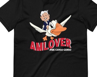 AMLO shirt, Me Canso ganso shirt, AMLOVER shirt, Mexican President shirt, Regalos en Español, Regalos para Mama, Regalos para Papa, Mexican