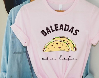 Baleadas are Life shirt, Honduras shirt, Honduras food, Baleada shirt, Regalos en Español, Maje shirt, Latina shirt, Spanish shirt