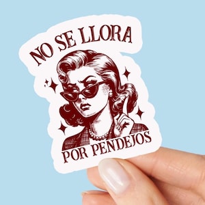 No Se Llora Por Pendejos Sticker: Funny Sarcastic Latina Vinyl Sticker