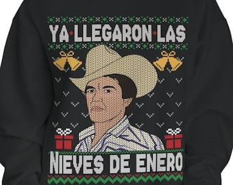 Ya llegaron las nieves de enero, Chalino Sanchez sweatshirt, Latino Sweatshirt, Latina Sweatshirt, Mexican Sweatshirt, El Rey del corrido