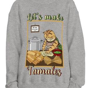 Let's Make Tamales sweatshirt, Tamales sweatshirt, Mexican Sweatshirt, Tamales squad, Regalos de Navidad, Navidad Latina