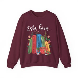 Esta bien sweatshirt, Salud mental sweatshirt, Amor Propio sweatshirt, Latina sweatshirt, Latina present, Regalos en español, spansk sweatshirt Maroon