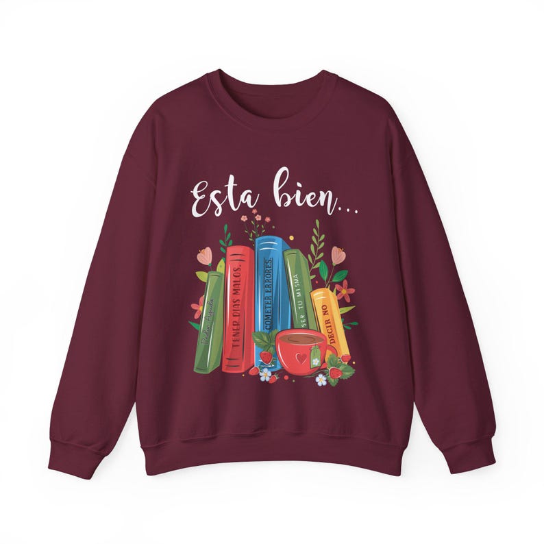 Esta bien sweatshirt, Salud mental sweatshirt, Amor Propio sweatshirt, Latina sweatshirt, Latina present, Regalos en español, spansk sweatshirt Maroon