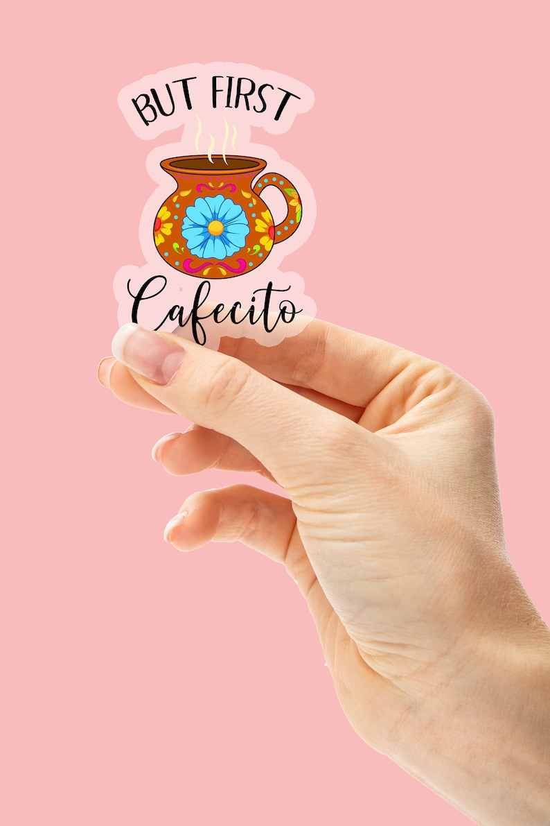 May include: A sticker with a colorful illustration of a coffee pot with the text "But First Cafecito" on a pink background.