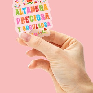 Altanera, preciosa y orgullosa sticker, Latina Sticker, Latina gift, mexican sticker, Mexican gift image 2