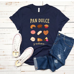 Pan Dulce Shirt, Concha shirt, Mexican Shirt, Regalos en Español, Funny Mexican shirt, Spanish shirt, Spanish gift, Regalos para Mama