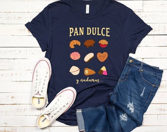 Pan Dulce Shirt, Concha shirt, Mexican Shirt, Regalos en Español, Funny Mexican shirt, Spanish shirt, Spanish gift, Regalos para Mama