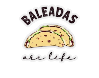 Baleadas are Life sticker, Baleadas stickers, Honduras sticker, Honduras food, Latina sticker, Spanish sticker, Kiss-Cut Stickers