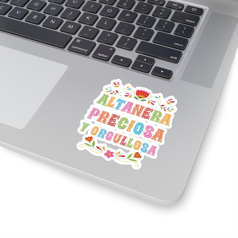 Altanera, preciosa y orgullosa sticker, Latina Sticker, Latina gift, mexican sticker, Mexican gift image 3