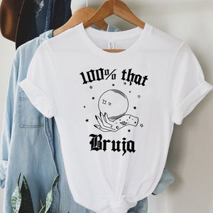 100% that bruja shirt, Bruja shirt, Camiseta en español, Dia de Muertos shirt, Bruja shirt, Latina shirt, Regalos en Español, Mexican shirt