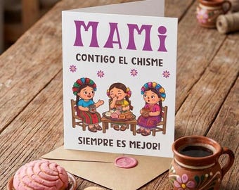 Tarjeta para el Día de las Madres - Mami Contigo el Chisme es Mejor - Regalo para Mamá Latina - Ilustración de Pan Dulce y Café