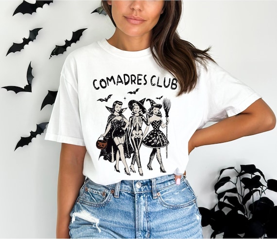 Comadres club, Latina Halloween shirt, Dia de Muertos shirt,  Spanish shirt, Spanish gift, Regalos en español, Latina shirt, Latina gift
