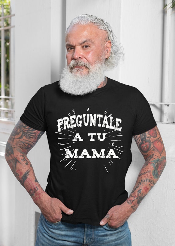 Preguntale A Tu Mama Shirt Preguntale A Tu Mama Shirt