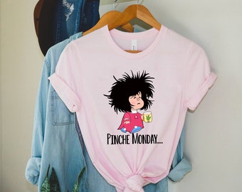 Pinche Monday shirt, Mexican shirt, Regalos en Español, Regalos de Navidad, Funny Mexican shirt, Mafalda shirt, Regalos para Mama