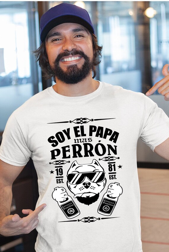 Soy El Papa Mas Perron Shirt Camisa Del Dia Del Padre Regalos