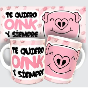 Te quiero oink y siempre Mug, Puerquito Taza, Valentine&#39;s Mug, Spanish Mug, Funny Latin Mug, Regalos en Español, Accent Coffee Mug, 11oz