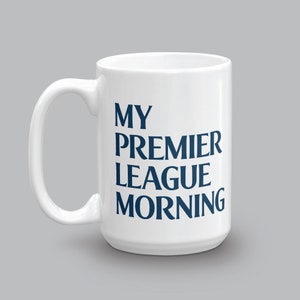 My Premier League Morning - 15 oz. Mug