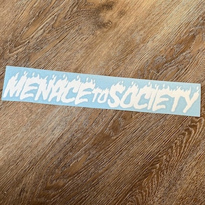 Menace to Society Windshield Banner Sticker JDM Sad Boyz Car Window Decal | Anti Social Decals