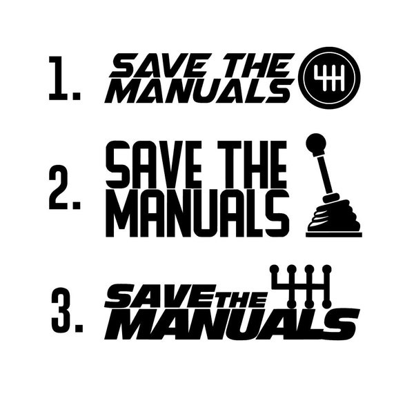Save The Manuals Decal Sticker Vinyl Die Cut Car Enthusiast 6 Speed Transmission