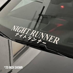 NIGHT RUNNER Decal Banner Windshield Window Sticker JDM Japan Inspired | Vinyl Car Decal | Gifts For Car Guy