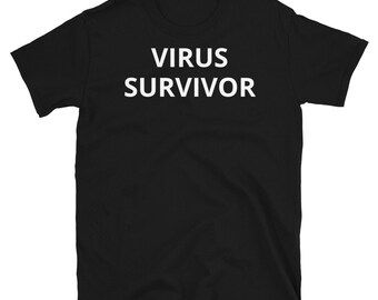 Camiseta unisex de superviviente del virus