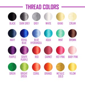 May include: A color chart displaying thread colors, including black, dark grey, grey, white, khaki, and cream. Other colors include navy, royal blue, blue hydrangea, aqua, mint, and brown. Additional colors are purple, grape purple, red, garnet, hot pink, baby pink, green, bright green, coral, orange, metallic gold, and yellow.
