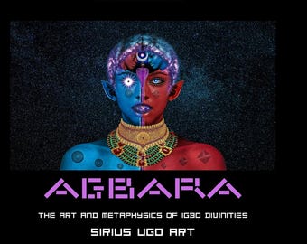 May include: Digital art print featuring a split-faced figure in blue and red, adorned with a gold necklace and a cosmic background. The artwork is titled "AGBARA" with text that reads "The Art and Metaphysics of Igbo Divinities" and "Sirius Ugo Art."