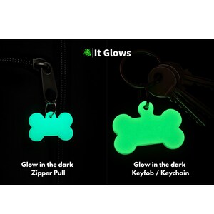 Glow in the dark pet tags being used as a zipper pull and as a keyfob so that its easier to find your belongings in the dark
