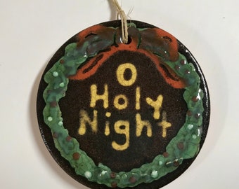 Smith Redware - Handcrafted Prim Ornament, Folk Art, Slip Decorated, American Made, Crackle Glaze, Quill Decorated, O Holy Night