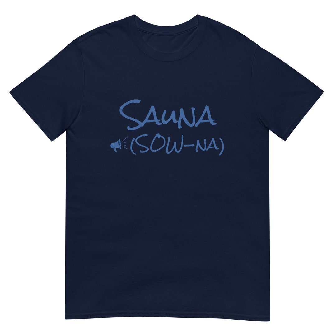 Sauna Pronunciation Finnish Tshirt / Finnish Clothes / Sauna Etsy